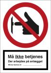 Forbudsskilt 'må ikke betjenes. der arbejdes på anlægget' plast (a6) 148 x 105 mm dobbeltsidet