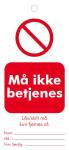 Tagout skilt med teksten må ikke betjenes.